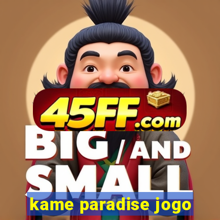 kame paradise jogo